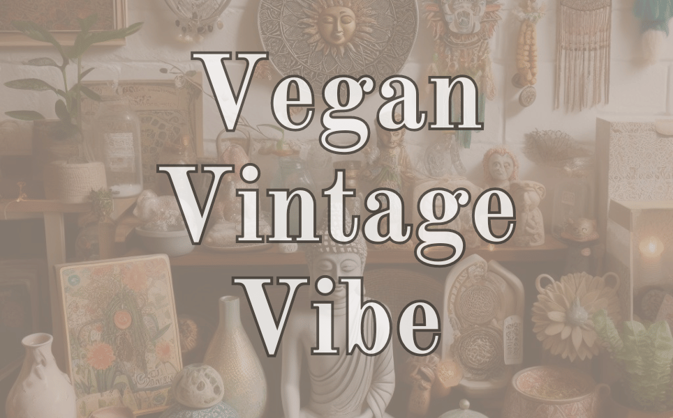 Vegan Vintage Vibe